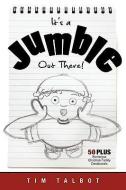 It's a Jumble Out There! di Tim Talbot edito da XULON PR