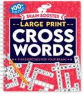 Brain Booster: Large Print Crosswords di Kidsbooks Publishing edito da RAINSTORM