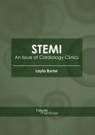 Stemi: An Issue of Cardiology Clinics edito da HAYLE MEDICAL