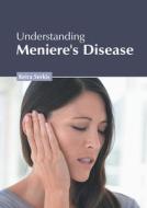 Understanding Meniere's Disease edito da FOSTER ACADEMICS