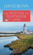 The Cottage on Lighthouse Lane di Davis Bunn edito da CTR POINT PUB (ME)