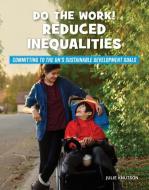 Do the Work! Reduced Inequalities di Julie Knutson edito da CHERRY LAKE PUB