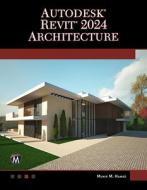 Autodesk(r) Revit(r) 2024 Architecture di Munir Hamad edito da MERCURY LEARNING & INFORMATION