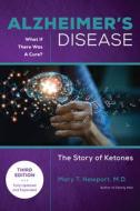 Alzheimer's Disease: What If There Is A Cure (3rd Edition) di Mary T. Newport edito da Turner Publishing Company