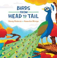 Birds From Head To Tail di Stacey Roderick edito da Kids Can Press