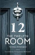 The Twelfth Room di Teresa Antonacci edito da Guernica Editions,Canada