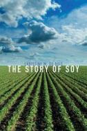 The Story of Soy di Christine M. Du Bois edito da Reaktion Books