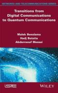 Transitions from Digital Communications to Quantum Communications di Malek Benslama edito da ISTE Ltd.