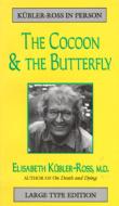 Cocoon and the Butterfly di Elisabeth Kubler-Ross edito da BARRYTOWN LTD