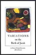 Variations On The Birth Of Jacob di MICK BURRS edito da J. Gordon Shillingford Publishing