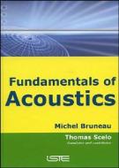 Fundamentals of Acoustics di Michel Bruneau edito da ISTE LTD