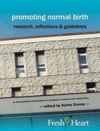 Promoting Normal Birth edito da Fresh Heart