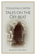 Tales on the Off-Beat di Philip Youngman-Carter edito da Ostara Publishing