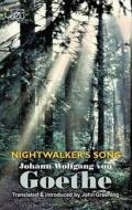 Nightwalker's Song di Johann Wolfgang von Goethe edito da Arc Publications
