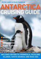 Antarctica Cruising Guide: 3rd Edition di Craig Franklin edito da Awa Press