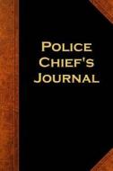 Police Chief's Journal: (Notebook, Diary, Blank Book) di Distinctive Journals edito da Createspace Independent Publishing Platform
