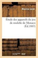 ï¿½tude Des Appareils Du Jeu de Roulette de Monaco di Jacob-M edito da Hachette Livre - Bnf