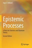 Epistemic Processes di Inge S. Helland edito da Springer International Publishing