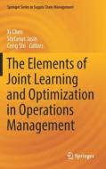 The Elements of Joint Learning and Optimization in Operations Management edito da Springer International Publishing
