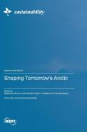 Shaping Tomorrow's Arctic edito da MDPI AG