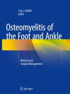 Osteomyelitis of the Foot and Ankle edito da Springer-Verlag GmbH