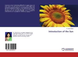 Introduction of the Sun di Dr Hitaishi Bhatt edito da LAP Lambert Academic Publishing