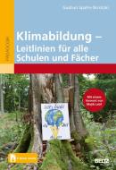 Klimabildung - Leitlinien für alle Schulen und Fächer di Gudrun Spahn-Skrotzki edito da Beltz GmbH, Julius