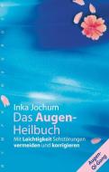 Das Augenheilbuch di Inka Jochum edito da Nymphenburger Verlag