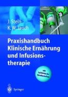 Praxishandbuch Klinische Ernahrung Und Infusionstherapie edito da Springer
