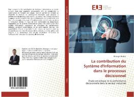 La contribution du Système d'Information dans le processus décisionnel di Bérenger Boittin edito da Editions universitaires europeennes EUE