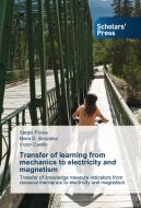 Transfer of learning from mechanics to electricity and magnetism di Sergio Flores, Maria D. Gonzalez, Victor Carrillo edito da SPS