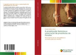 A prostituição feminina e associação de prostitutas da Paraíba di Danielle Marinho Brasil edito da Novas Edições Acadêmicas