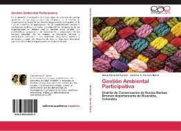 Gestión Ambiental Participativa di Diana Maria Gil Garzón, Jennifer A. Herrera Marin edito da EAE