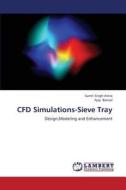 CFD Simulations-Sieve Tray di Sumit Singh Arora, Ajay Bansal edito da LAP Lambert Academic Publishing