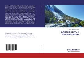 Alyaska: put' k procvetaniju di Boris Krasnopol'skij edito da LAP Lambert Academic Publishing