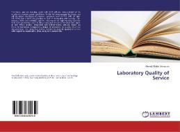 Laboratory Quality of Service di Ahmed Eltahir Ahmadon edito da LAP Lambert Academic Publishing
