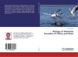 Biology of Helminth Parasites of Fishes and Birds di Ravi Pradhan edito da LAP Lambert Academic Publishing