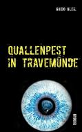Quallenpest in Travemünde di Guido Bleil edito da Books on Demand
