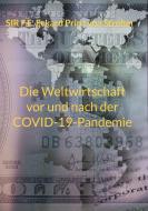 Die Weltwirtschaft vor und nach der COVID-19-Pandemie di F. E. Eckard Prinz von Strohm edito da Books on Demand
