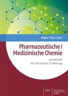 Pharmazeutische/Medizinische Chemie di Klaus Müller, Helge Prinz, Matthias Lehr edito da Wissenschaftliche