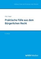 Praktische Fälle aus dem Bürgerlichen Recht di Karin Obst, Mechthild Siegel edito da Kommunal-u.Schul-Verlag
