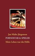 PORNOSTAR & SPIELER di Jan Malte Jürgensen edito da Books on Demand