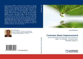Common Bean Improvement di Clare Mukankusi edito da LAP Lambert Acad. Publ.