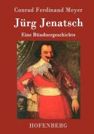 Jürg Jenatsch di Conrad Ferdinand Meyer edito da Hofenberg