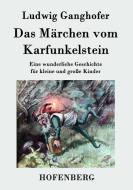 Das Märchen vom Karfunkelstein di Ludwig Ganghofer edito da Hofenberg