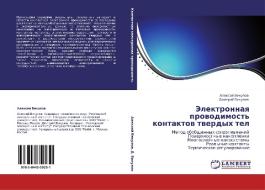 Elektronnaya Provodimost' Kontaktov Tverdykh Tel di Vikulov Aleksey edito da Lap Lambert Academic Publishing