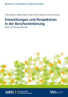 Entwicklungen und Perspektiven in der Berufsorientierung di Ulrike Weyland, Birgit Ziegler, Katja Driesel-Lange, Annika Kruse edito da Budrich