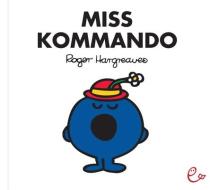Miss Kommando di Roger Hargreaves edito da Rieder, Susanna Verlag