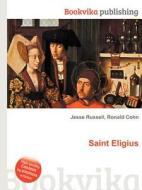 Saint Eligius edito da Book On Demand Ltd.