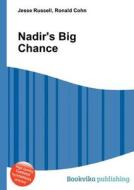 Nadir\'s Big Chance edito da Book On Demand Ltd.